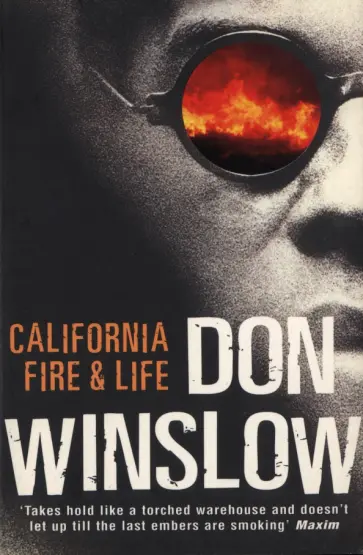 Don Winslow - California Fire And Life обложка книги