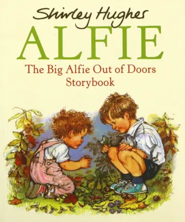 Shirley Hughes - The Big Alfie Out Of Doors Storybook обложка книги