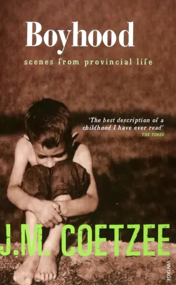 J.M. Coetzee - Boyhood. Scenes from provincial life J.M. Coetzee - Boyhood. Scenes from provincial life обложка книги