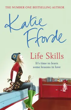 Katie Fforde - Life Skills обложка книги