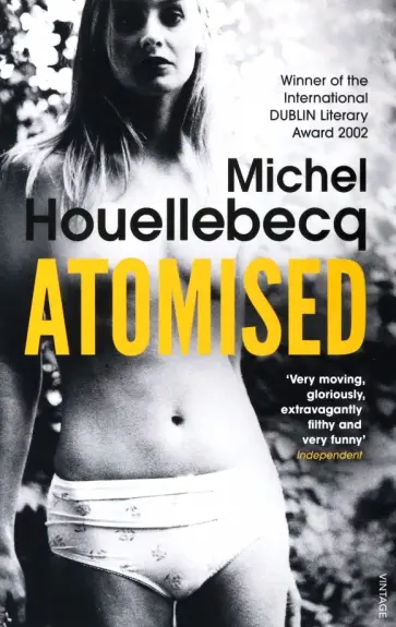 Michel Houllebecq - Atomised обложка книги