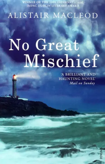 Alistair MacLeod - No Great Mischief обложка книги