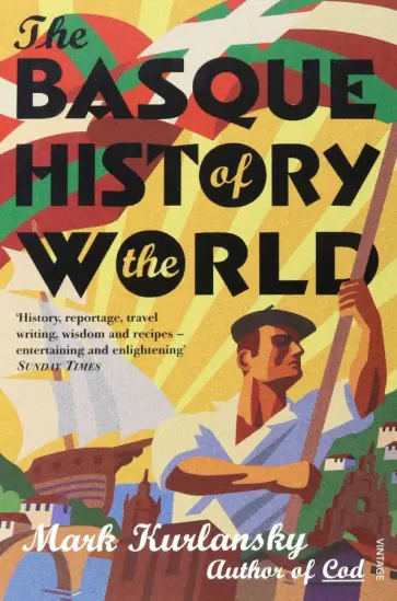 Mark Kurlansky - The Basque History Of The World обложка книги