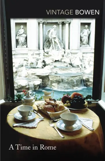 Elizabeth Bowen - A Time In Rome Elizabeth Bowen - A Time In Rome обложка книги