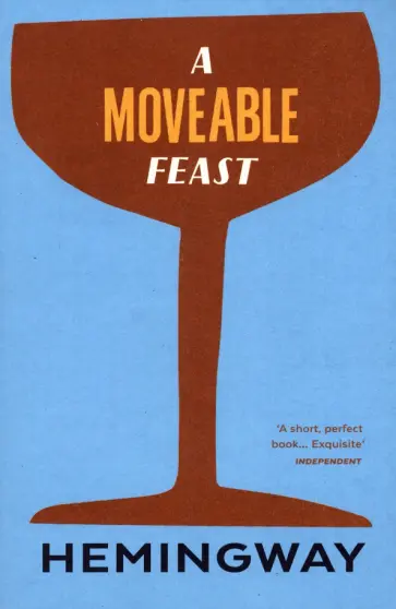 Ernest Hemingway - A Moveable Feast Ernest Hemingway - A Moveable Feast обложка книги