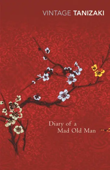 Junichiro Tanizaki - Diary of a Mad Old Man Junichiro Tanizaki - Diary of a Mad Old Man обложка книги