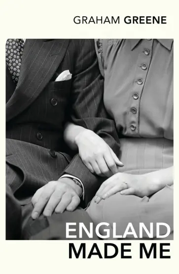 Graham Greene - England Made Me Graham Greene - England Made Me обложка книги