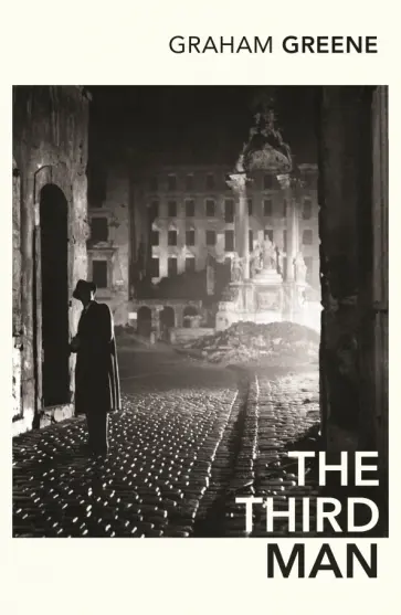 Graham Greene - The Third Man and The Fallen Idol Graham Greene - The Third Man and The Fallen Idol обложка книги