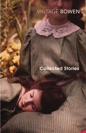 Elizabeth Bowen - Collected Stories Elizabeth Bowen - Collected Stories обложка книги