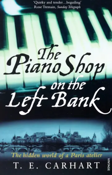 T. Carhart - The Piano Shop on the Left Bank T. Carhart - The Piano Shop on the Left Bank обложка книги
