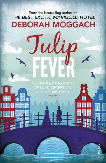 Deborah Moggach - Tulip Fever обложка книги