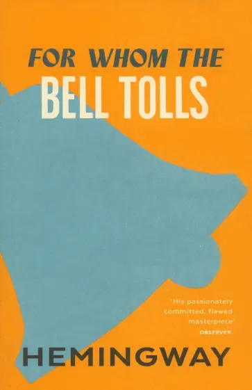 Ernest Hemingway - For Whom the Bell Tolls Ernest Hemingway - For Whom the Bell Tolls обложка книги