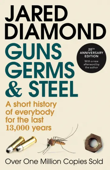 Jared Diamond - Guns, Germs and Steel Jared Diamond - Guns, Germs and Steel обложка книги