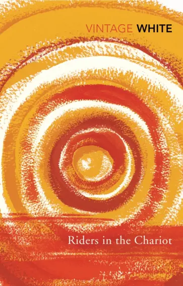Patrick White - Riders in the Chariot Patrick White - Riders in the Chariot обложка книги