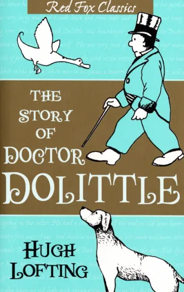 Hugh Lofting - The Story of Doctor Dolittle Hugh Lofting - The Story of Doctor Dolittle обложка книги