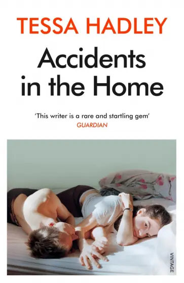 Tessa Hadley - Accidents in the Home. The debut novel from the Sunday Times bestselling author обложка книги