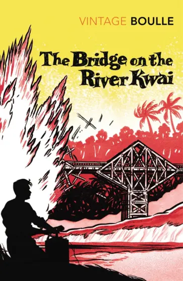 Pierre Boulle - The Bridge on the River Kwai обложка книги