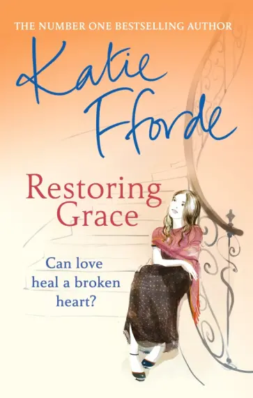 Katie Fforde - Restoring Grace обложка книги