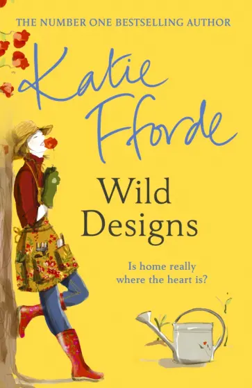 Katie Fforde - Wild Designs обложка книги