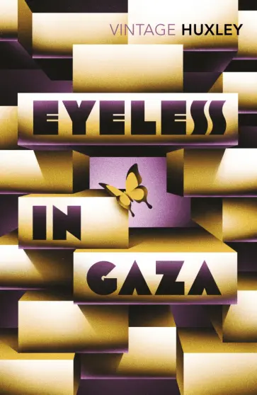 Aldous Huxley - Eyeless In Gaza обложка книги