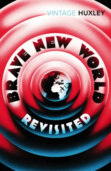 Aldous Huxley - Brave New World Revisited обложка книги
