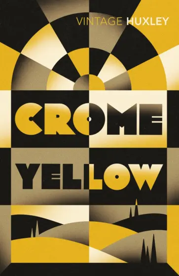 Aldous Huxley - Crome Yellow обложка книги