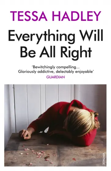 Tessa Hadley - Everything Will Be All Right обложка книги