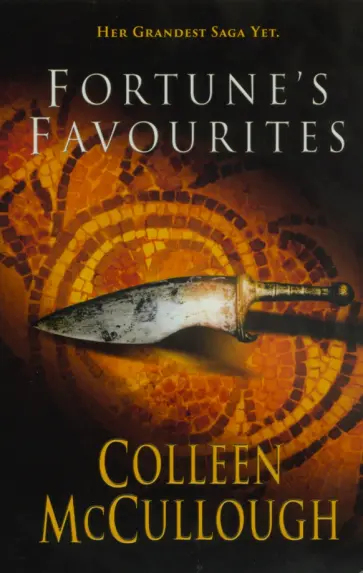 Colleen McCullough - Fortune's Favourites Colleen McCullough - Fortune's Favourites обложка книги