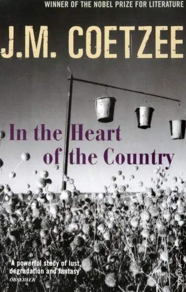 J.M. Coetzee - In the Heart of the Country J.M. Coetzee - In the Heart of the Country обложка книги
