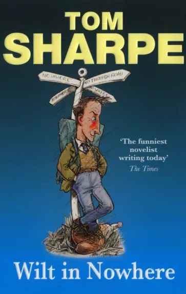 Tom Sharpe - Wilt In Nowhere Tom Sharpe - Wilt In Nowhere обложка книги
