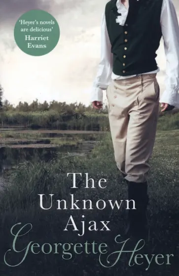 Georgette Heyer - The Unknown Ajax Georgette Heyer - The Unknown Ajax обложка книги