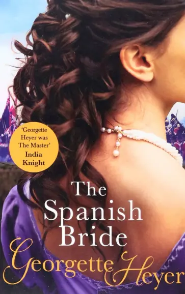 Georgette Heyer - The Spanish Bride Georgette Heyer - The Spanish Bride обложка книги