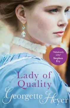 Georgette Heyer - Lady Of Quality обложка книги