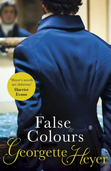 Georgette Heyer - False Colours обложка книги