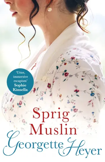 Georgette Heyer - Sprig Muslin обложка книги