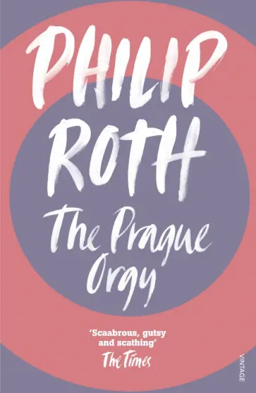 Philip Roth - The Prague Orgy обложка книги