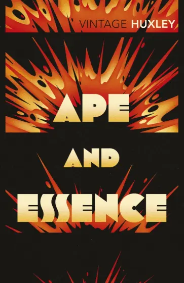 Aldous Huxley - Ape and Essence обложка книги