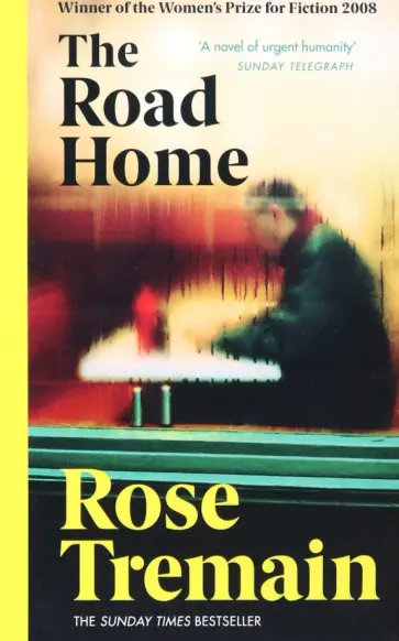 Rose Tremain - The Road Home обложка книги