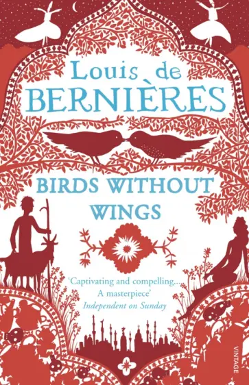 Louis Bernieres - Birds Without Wings обложка книги