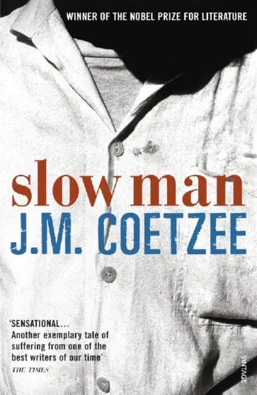 J.M. Coetzee - Slow Man J.M. Coetzee - Slow Man обложка книги