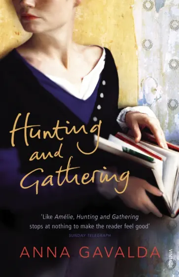 Anna Gavalda - Hunting and Gathering обложка книги