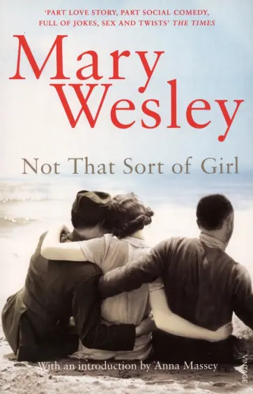 Mary Wesley - Not That Sort of Girl обложка книги