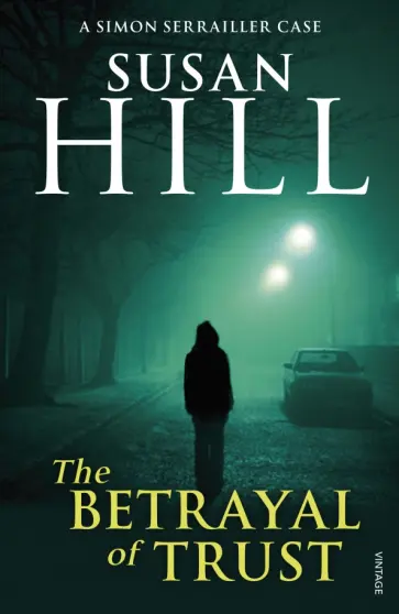 Susan Hill - The Betrayal of Trust Susan Hill - The Betrayal of Trust обложка книги
