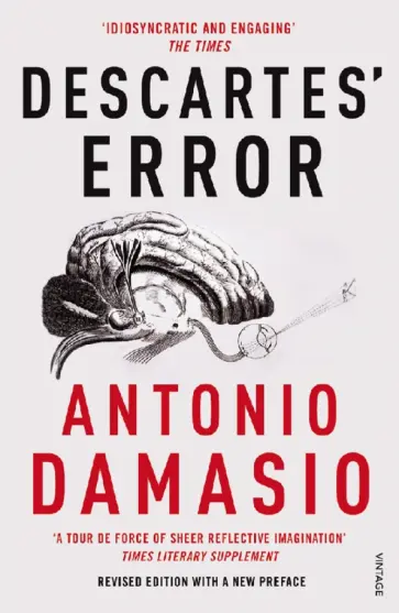 Antonio Damasio - Descartes' Error Antonio Damasio - Descartes' Error обложка книги