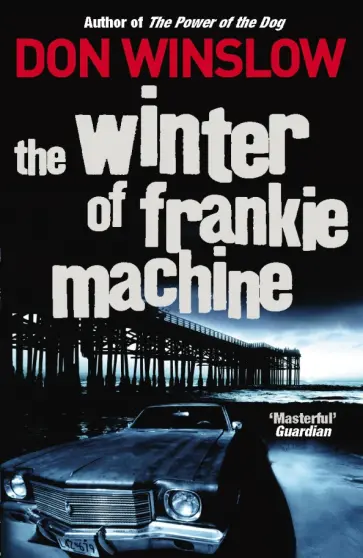 Don Winslow - The Winter of Frankie Machine обложка книги