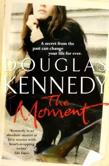 Douglas Kennedy - The Moment обложка книги