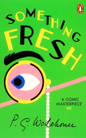 Pelham Wodehouse - Something Fresh Pelham Wodehouse - Something Fresh обложка книги