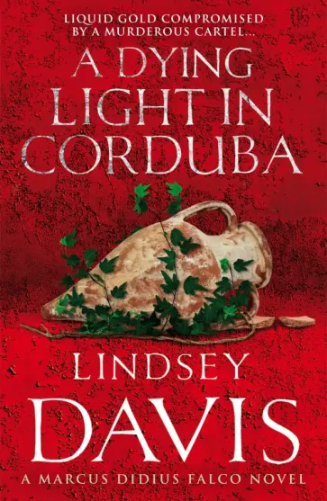 Lindsey Davis - A Dying Light In Corduba Lindsey Davis - A Dying Light In Corduba обложка книги