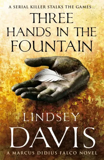 Lindsey Davis - Three Hands In The Fountain Lindsey Davis - Three Hands In The Fountain обложка книги