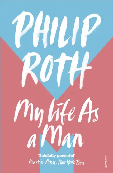 Philip Roth - My Life As A Man обложка книги